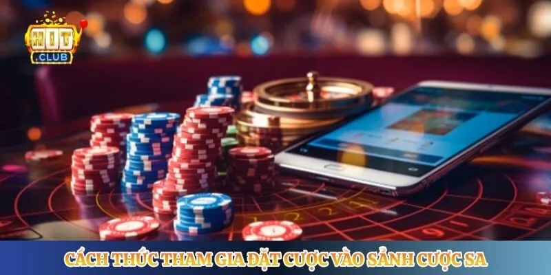 Cách thức tham gia đặt cược vào sảnh cược SA